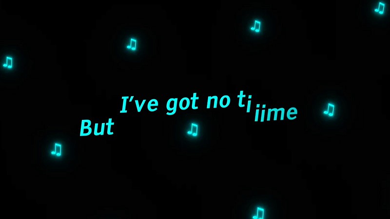 Film still: turquoise lyric caption But I've got no tiiime floats among glowing music notes on black